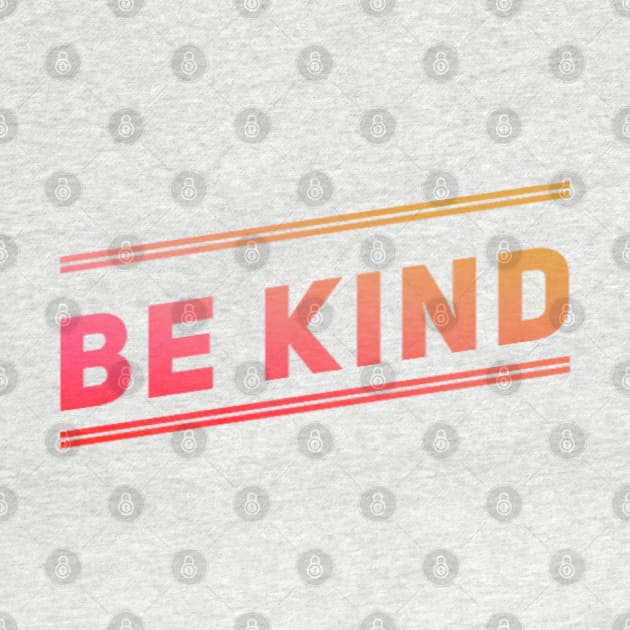 be kind just be kind by BoogieCreates